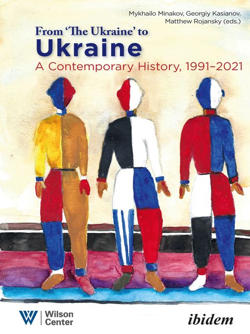 Title details for From "the Ukraine" to Ukraine by Matthew Rojansky - Available